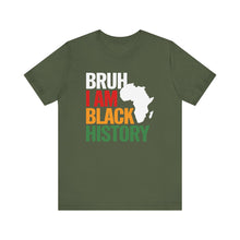 Load image into Gallery viewer, Unisex Jersey Tee - 'Bruh I Am Black History' Graphic Shirt