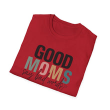 Load image into Gallery viewer, Good Moms