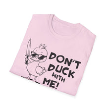 Load image into Gallery viewer, Don't Duck with Me