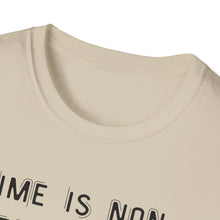 Load image into Gallery viewer, Time is non-refundable