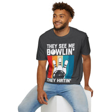 Load image into Gallery viewer, They see me Bowlin'