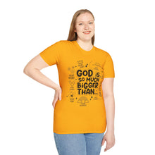 Load image into Gallery viewer, God is Bigger