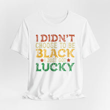 Load image into Gallery viewer, Lucky Choice Unisex Tee - Celebrate Diversity and Heritage
