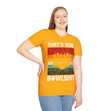 Load image into Gallery viewer, That's Some Bowlshit