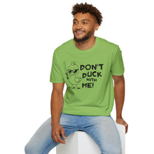 Load image into Gallery viewer, Don't Duck with Me