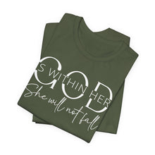 Load image into Gallery viewer, Empowering Women Tee - "God is Within Her, She Will Not Fall" - Unisex Jersey Short Sleeve