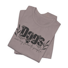 Load image into Gallery viewer, Dogs Are My Favorite People Unisex Tee - Perfect Gift for Dog Lovers