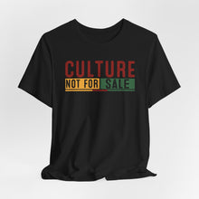 Load image into Gallery viewer, Culture Not For Sale Unisex Tee | Statement Shirt for Cultural Awareness