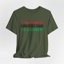 Load image into Gallery viewer, Dear Ancestors Short Sleeve Tee - Understand the Assignment