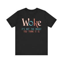 Load image into Gallery viewer, WOKE - Unisex Jersey Short Sleeve Tee