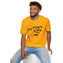 Load image into Gallery viewer, Don't Duck with Me