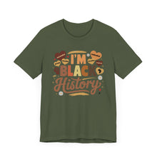 Load image into Gallery viewer, I'm Black History Unisex Jersey Tee - Celebrate Black History Month
