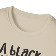 Load image into Gallery viewer, a Black Woman MADE ME.