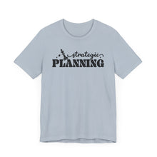 Load image into Gallery viewer, Strategic Planning Unisex Jersey Tee - Motivational Graphic T-Shirt for Creative Minds
