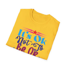 Load image into Gallery viewer, Not Okay