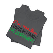 Load image into Gallery viewer, Dear Ancestors Short Sleeve Tee - Understand the Assignment