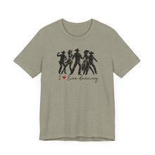 Load image into Gallery viewer, I ❤️ Live Dancing Unisex Jersey Tee – Perfect for Dance Lovers