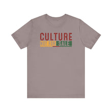 Load image into Gallery viewer, Culture Not For Sale Unisex Tee | Statement Shirt for Cultural Awareness