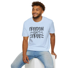 Load image into Gallery viewer, Freedom isn't Free