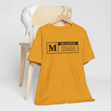 Load image into Gallery viewer, Unisex Jersey Tee - "Melanated" Graphic Short Sleeve Shirt