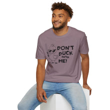 Load image into Gallery viewer, Don't Duck with Me