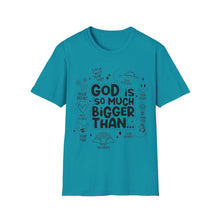 Load image into Gallery viewer, God is Bigger