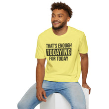 Load image into Gallery viewer, Todaying