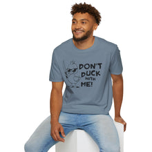 Load image into Gallery viewer, Don't Duck with Me