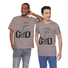 Load image into Gallery viewer, God is Good