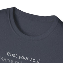 Load image into Gallery viewer, Trust your soul