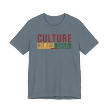 Load image into Gallery viewer, Culture Not For Sale Unisex Tee | Statement Shirt for Cultural Awareness