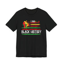 Load image into Gallery viewer, I Am Black History Unisex Short Sleeve Tee - Celebrate Heritage & Culture