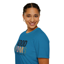 Load image into Gallery viewer, Good Moms