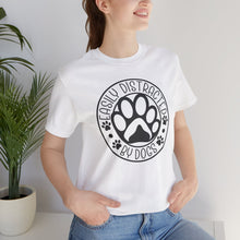 Load image into Gallery viewer, Easily Distracted By Dogs Unisex Tee - Perfect Gift for Dog Lovers
