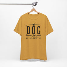 Load image into Gallery viewer, Dog Mom Short Sleeve Tee - All Day Every Day