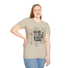Load image into Gallery viewer, God is Bigger