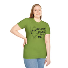 Load image into Gallery viewer, Don't Duck with Me