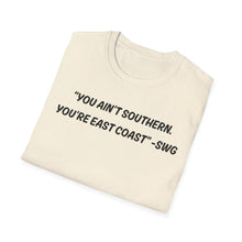 Load image into Gallery viewer, You ain't southern