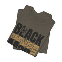 Load image into Gallery viewer, Empowering Unisex Jersey Tee - "I Am BLACK Man: Powerful Leader, Intelligent, Ambitious, Blessed"