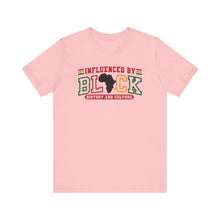 Load image into Gallery viewer, Influenced by Black History and Culture Unisex Tee