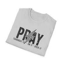 Load image into Gallery viewer, Inspirational Unisex Pray T-Shirt - Softstyle Casual Wear