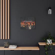 Load image into Gallery viewer, Inspirational Stretched Canvas Art - "Sometimes You Can Only Watch"