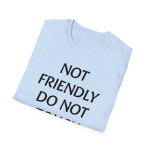 Load image into Gallery viewer, Not Friendly
