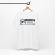 Load image into Gallery viewer, Unisex Jersey Tee - "Melanated" Graphic Short Sleeve Shirt