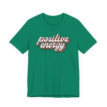 Load image into Gallery viewer, Positive Energy Unisex Jersey Tee - Feel Good Fashion