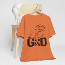 Load image into Gallery viewer, God is Good