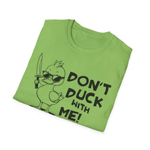 Load image into Gallery viewer, Don't Duck with Me