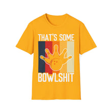 Load image into Gallery viewer, That's Some Bowlshit