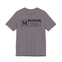 Load image into Gallery viewer, Unisex Jersey Tee - "Melanated" Graphic Short Sleeve Shirt