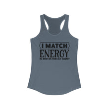 Load image into Gallery viewer, Match Energy